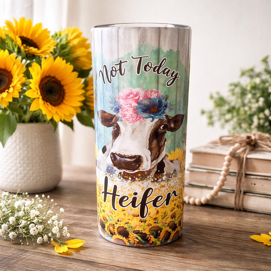 Not Today Heifer Tumbler