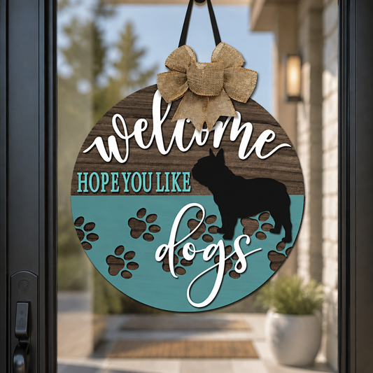 Welcome, Hope You Like Dogs Bulldog Door Hanger