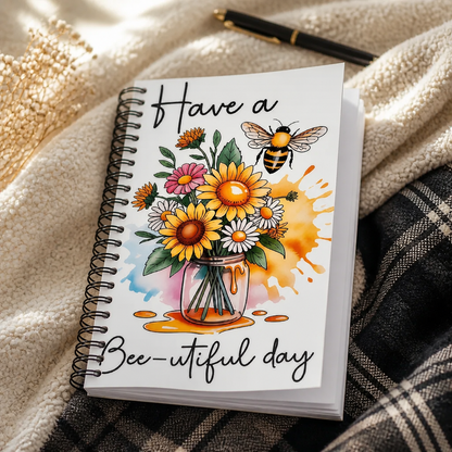 Have a Bee-utiful Day" Spiral Notebook