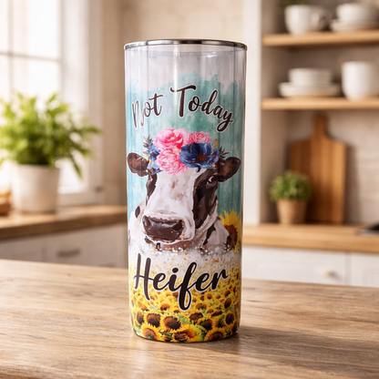 Not Today Heifer Tumbler